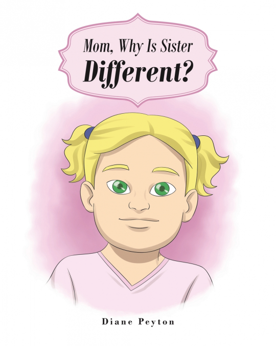 Mom, Why Is Sister Different?