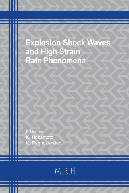Explosion Shock Waves and High Strain Rate Phenomena