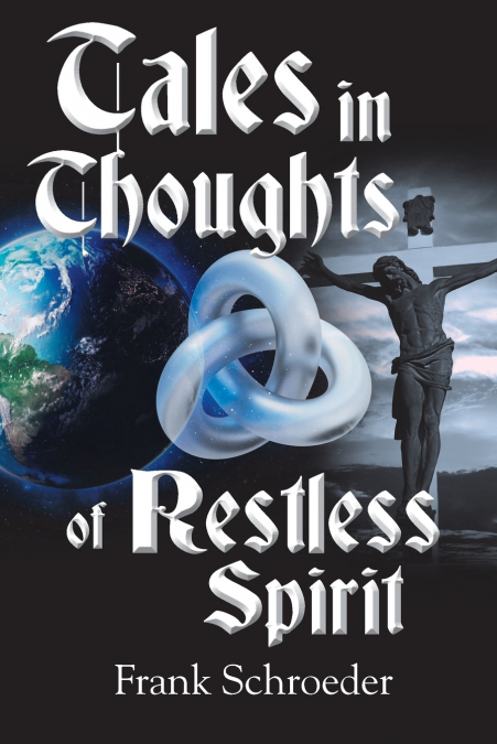 Tales in Thoughts of Restless Spirit
