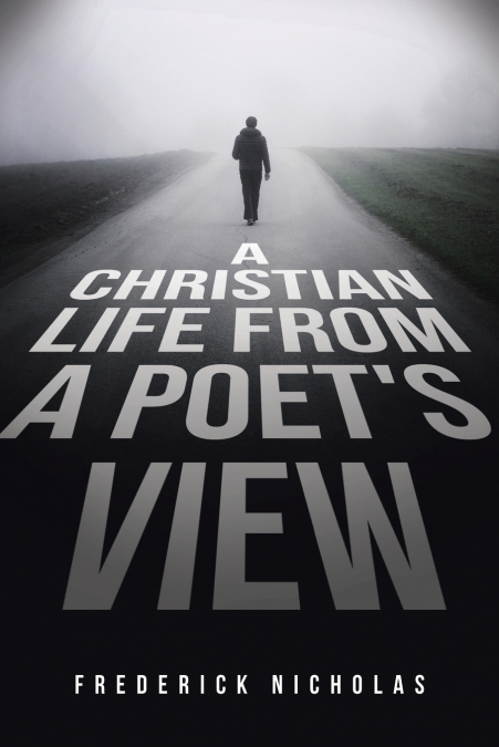 A Christian Life From A Poet's View