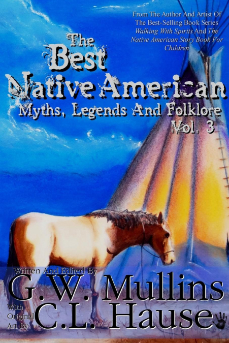 The Best Native American Myths, Legends, and Folklore Vol.3
