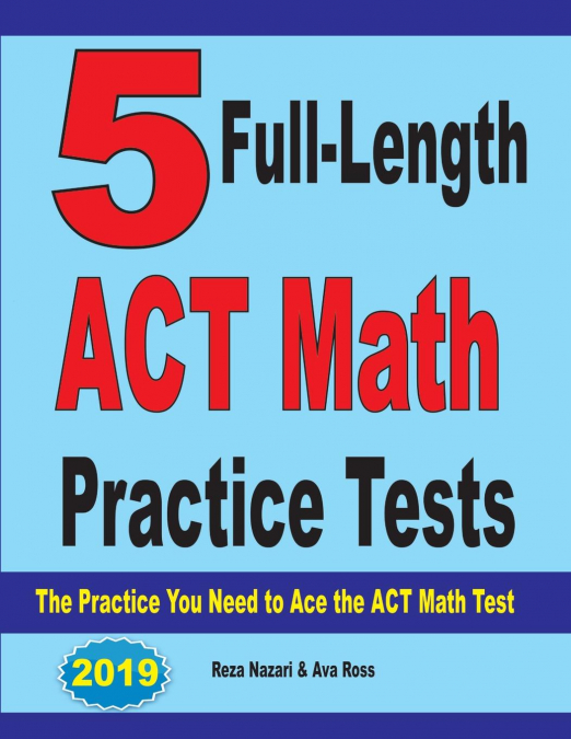 5 Full-Length ACT Math Practice Tests