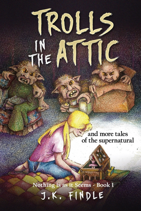 Trolls in the Attic