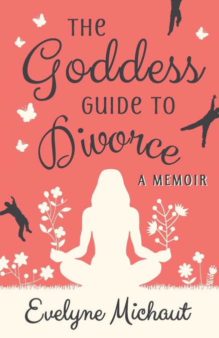 The Goddess Guide to Divorce