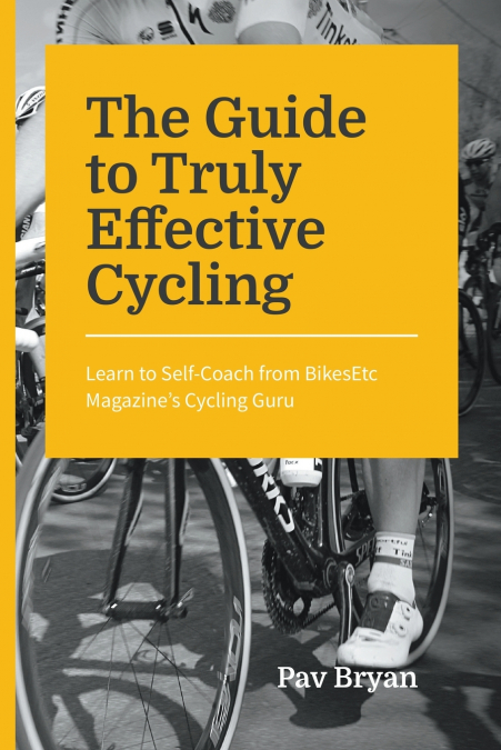 The Guide to Truly Effective Cycling