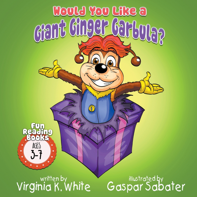 Would You Like A Giant Ginger Garbula?