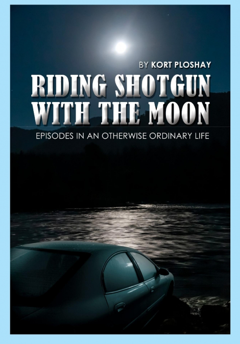 Riding Shotgun With the Moon