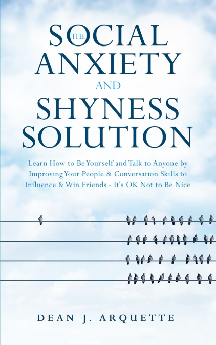 The Social Anxiety and Shyness Solution