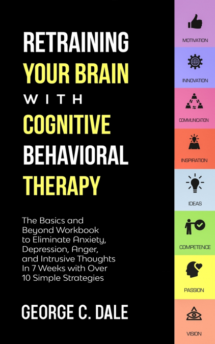 Retraining Your Brain with Cognitive Behavioral Therapy