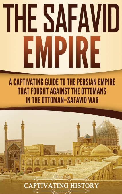 The Safavid Empire