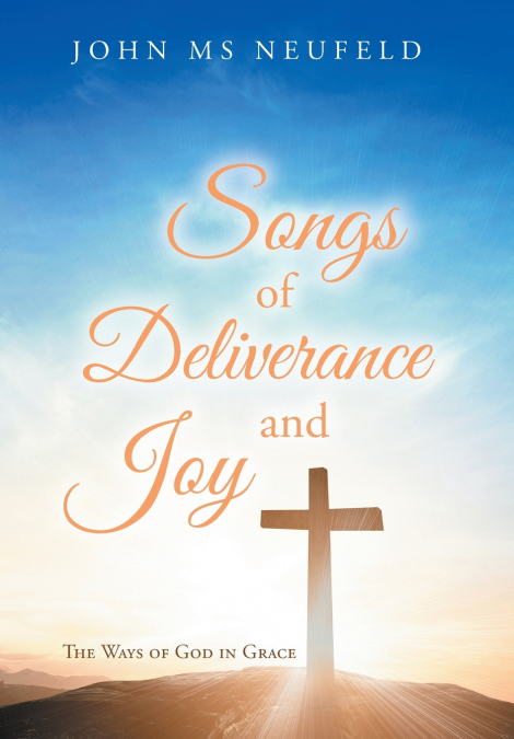 Songs of Deliverance and Joy