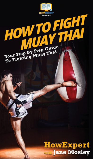How to Fight Muay Thai