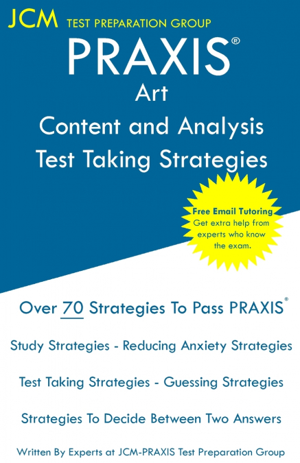 PRAXIS Art Content and Analysis - Test Taking Strategies