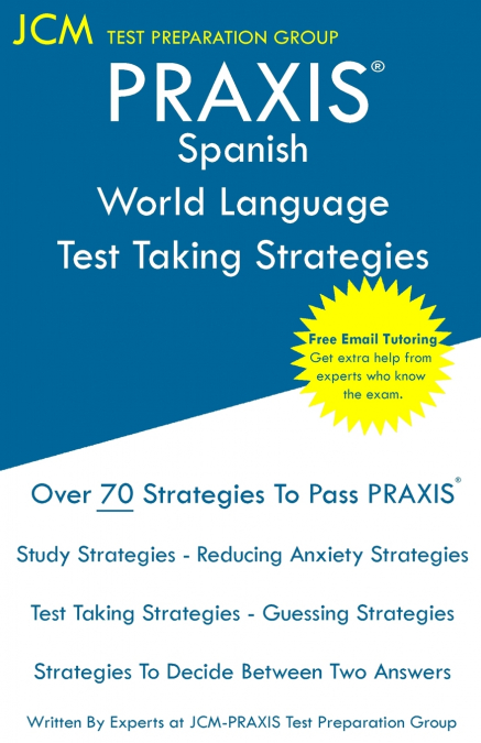 PRAXIS Spanish World Language - Test Taking Strategies