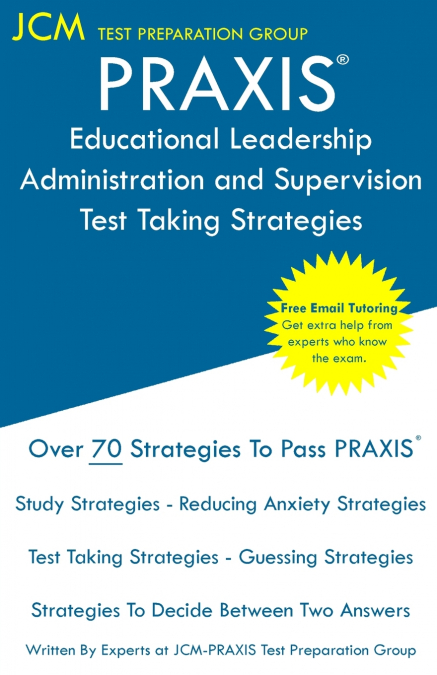 PRAXIS Educational Leadership Administration and Supervision - Test Taking Strategies