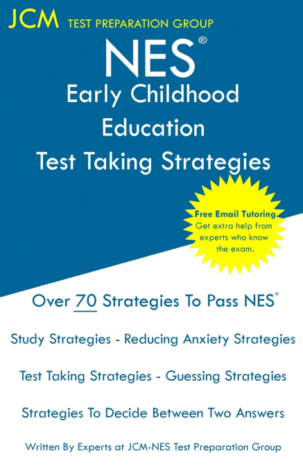 NES Early Childhood Education - Test Taking Strategies