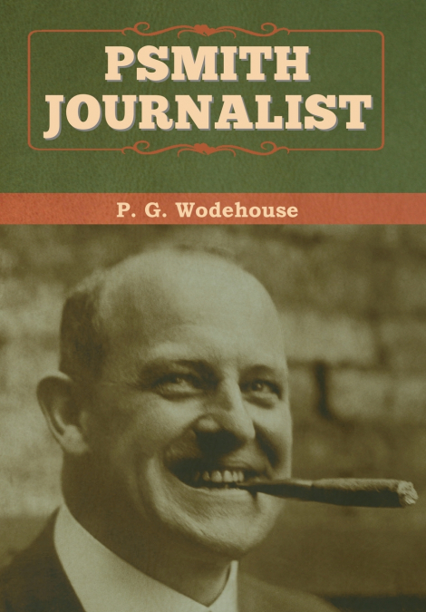Psmith, Journalist