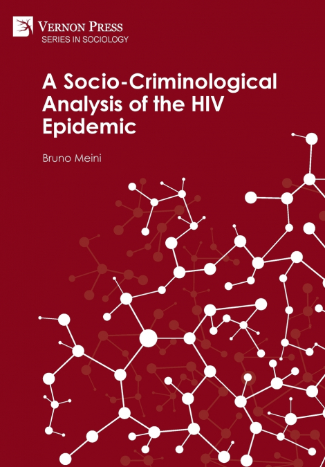 A Socio-Criminological Analysis of the HIV Epidemic
