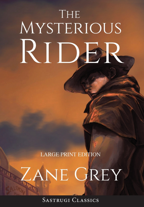 The Mysterious Rider (Annotated, Large Print)