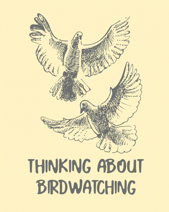 Thinking About Birdwatching