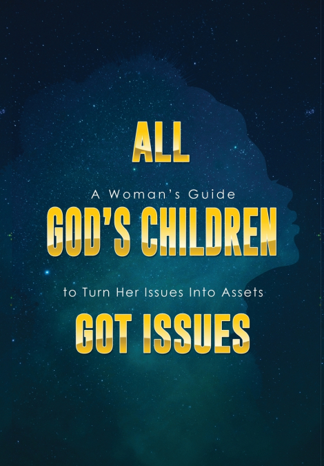 All God’s Children Got Issues