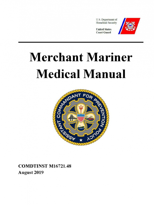 Merchant Mariner Medical Manual - COMDTINST M16721.48 (August 2019)