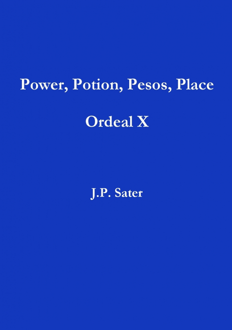 Power, Potion, Pesos, Place