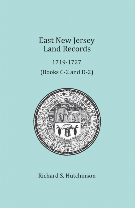 East New Jersey Land Records, 1719-1727