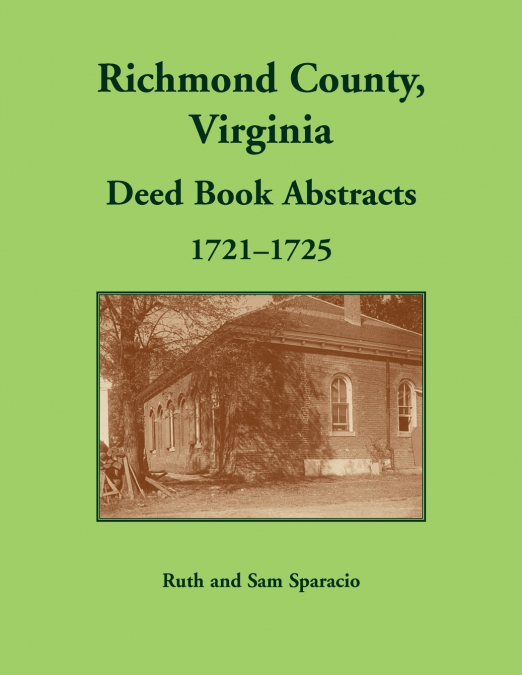 Richmond County, Virginia Deed Book, 1721-1725