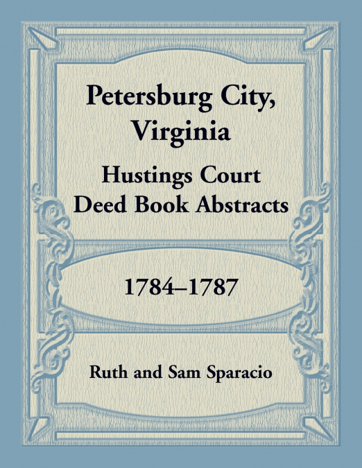 Petersburg City, Virginia Hustings Court Deed Book, 1784-1787
