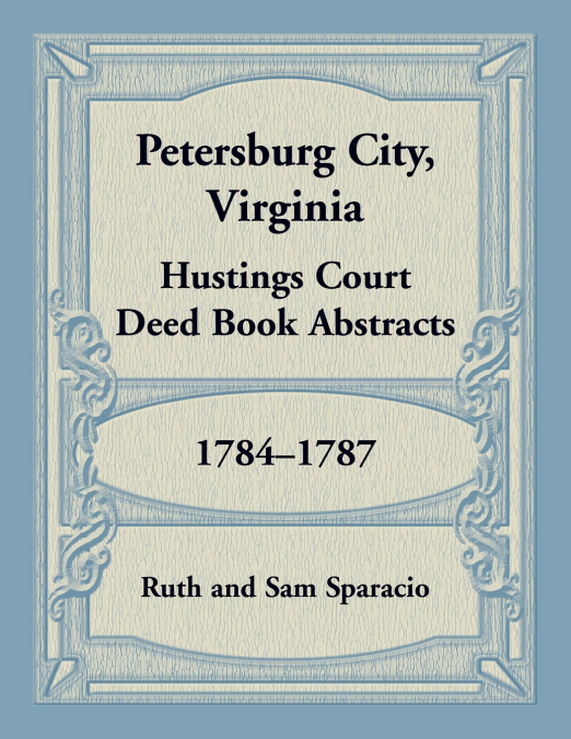 Petersburg City, Virginia Hustings Court Deed Book, 1784-1787