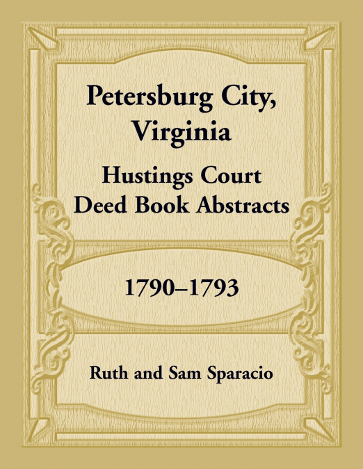 Petersburg City, Virginia Hustings Court Deed Book, 1790-1793