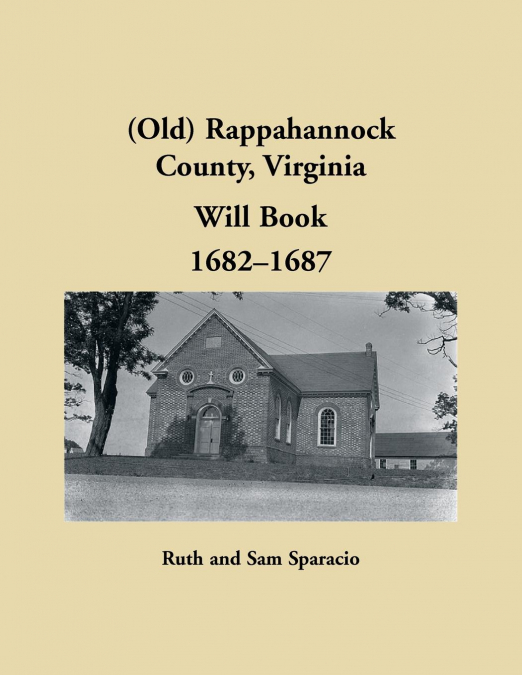 (Old) Rappahannock County, Virginia Will Book, 1682-1687