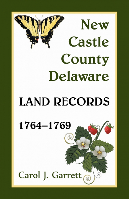 New Castle County, Delaware Land Records, 1764-1769