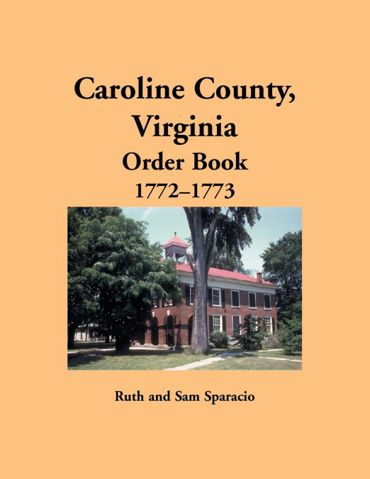 Caroline County, Virginia Order Book, 1772-1773