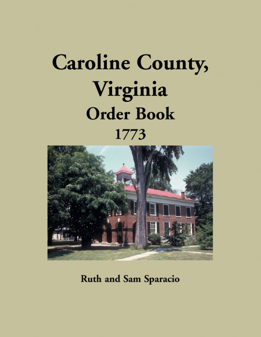 Caroline County, Virginia Order Book, 1773