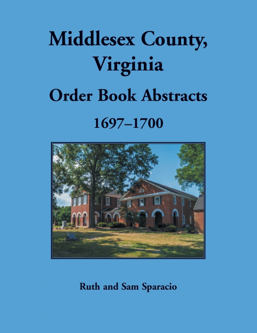 Middlesex County, Virginia Order Book, 1697-1700