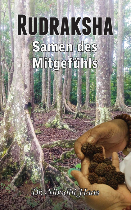 Rudraksha, Samen des Mitgefühls