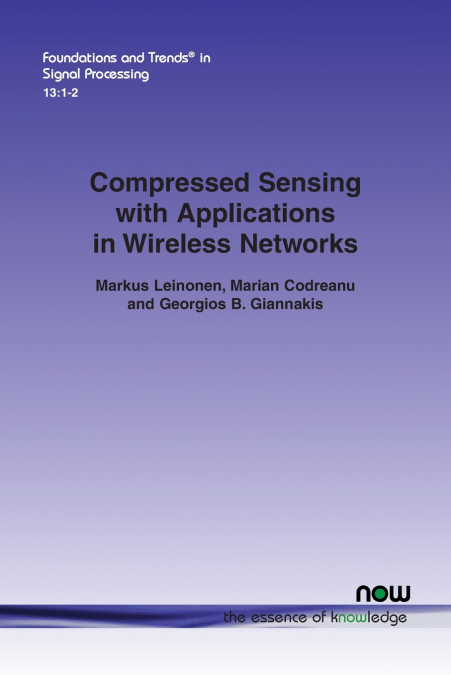 Compressed Sensing with Applications in Wireless Networks