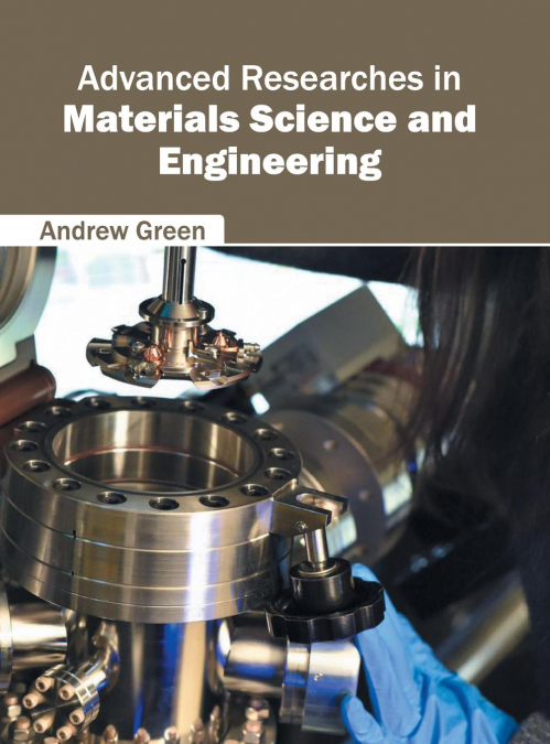 Advanced Researches in Materials Science and Engineering