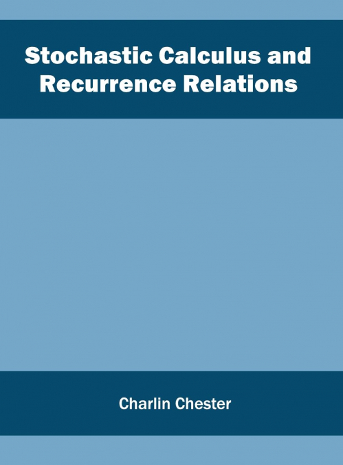 Stochastic Calculus and Recurrence Relations
