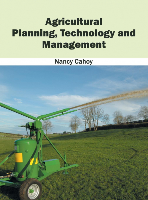 Agricultural Planning, Technology and Management