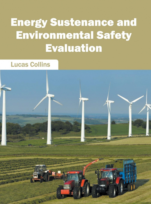 Energy Sustenance and Environmental Safety Evaluation