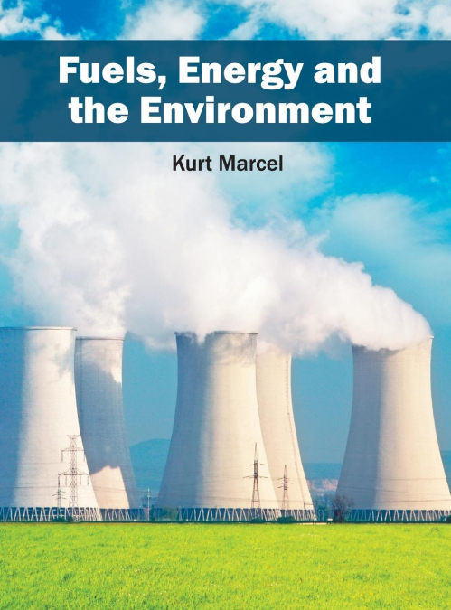 Fuels, Energy and the Environment
