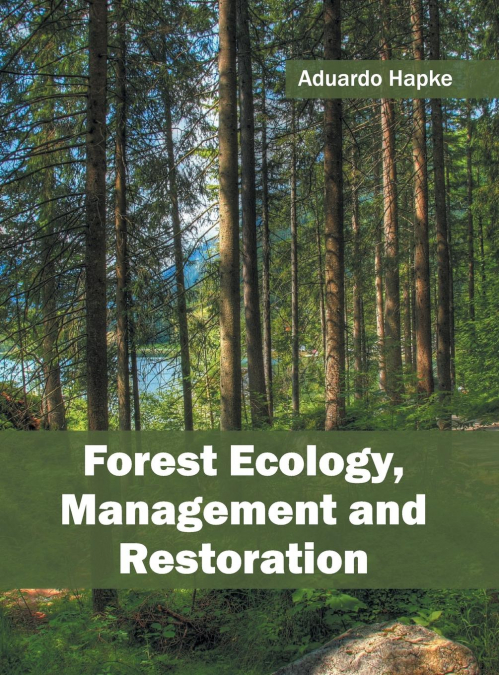 Forest Ecology, Management and Restoration