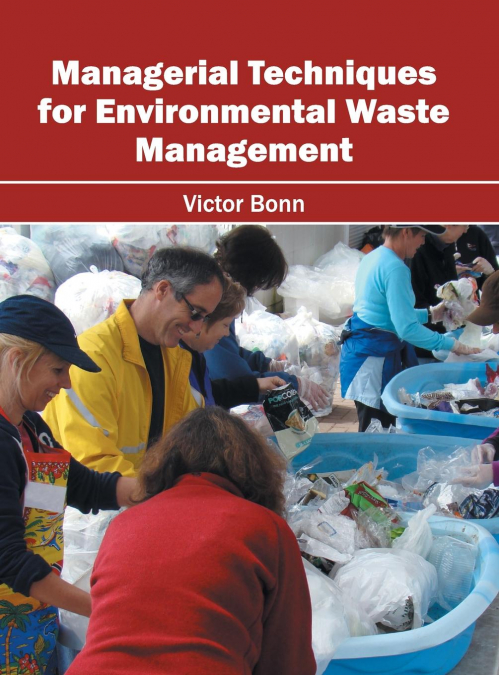 Managerial Techniques for Environmental Waste Management