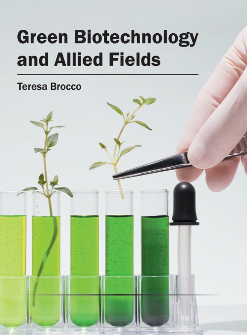 Green Biotechnology and Allied Fields