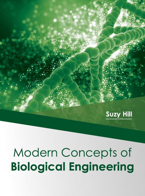 Modern Concepts of Biological Engineering
