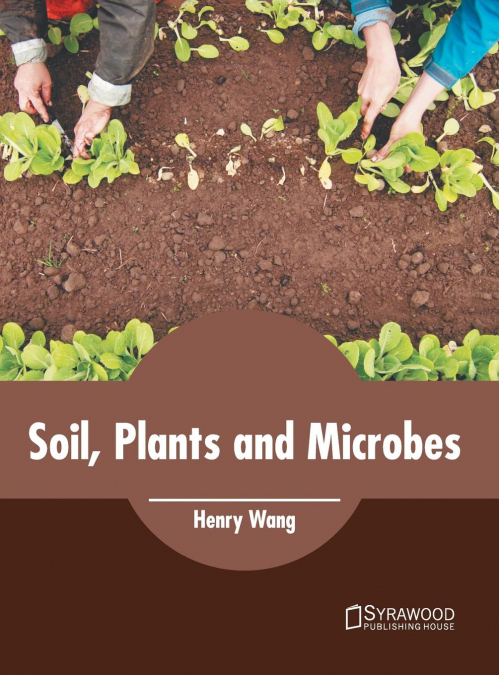 Soil, Plants and Microbes