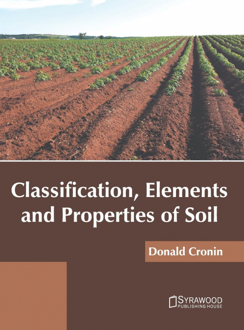 Classification, Elements and Properties of Soil